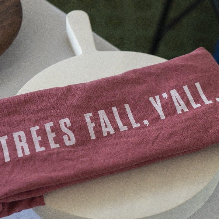 Trees Fall, Y'all T-Shirt - Alabama Sawyer